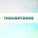 ThoughtDose