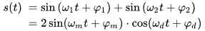 1803629899_displaystylebeginaligneds(t)sin(omega_1tvarphi_1)sin(omega_2tvarphi_2)2sin(omega_mtvarphi_m)cdotcos(omega_dtvarphi_d)endaligned.png.e87eec46f4e248339fddaaf84a5d6bb2.png