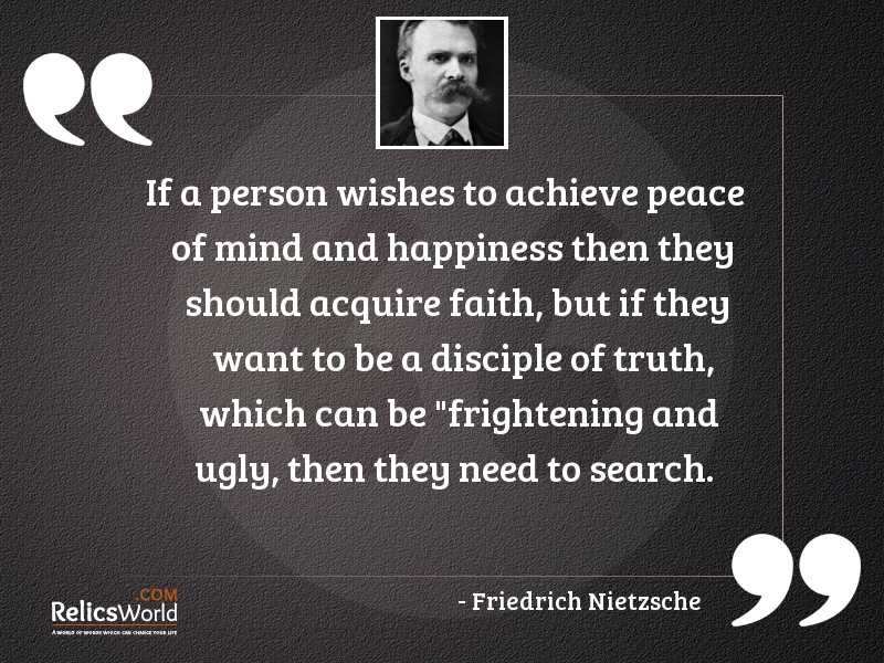 if-a-person-wishes-to-achieve-peace-of-mind-and-happiness-th-author-friedrich-nietzsche.jpg