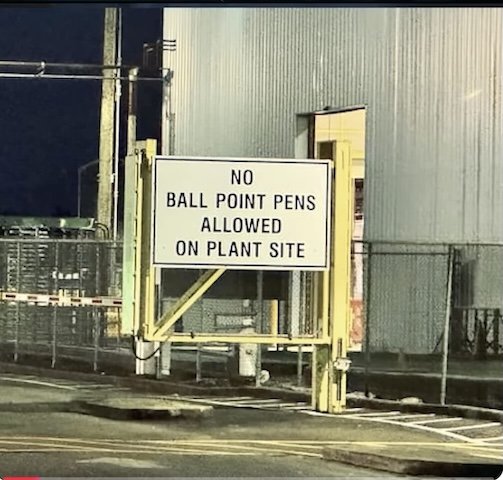 "No Ball Point Pens Allowed on Site"